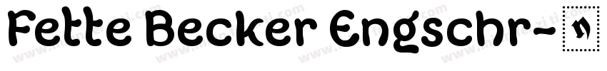 Fette Becker Engschr字体转换